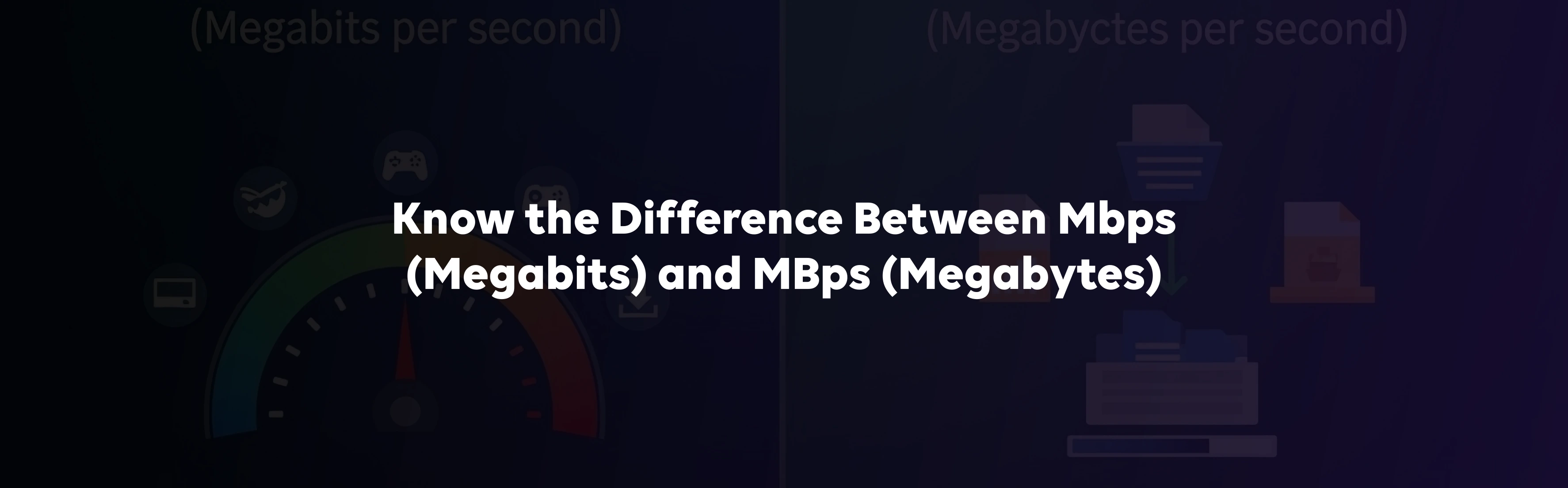 Know the Difference Between Mbps (Megabits) and MBps (Megabytes)
